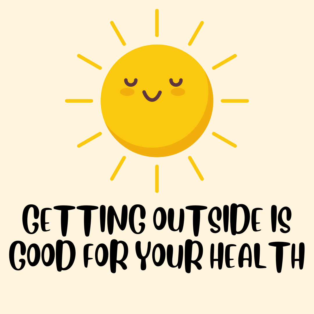 Getting Outside Is Good For Your Health