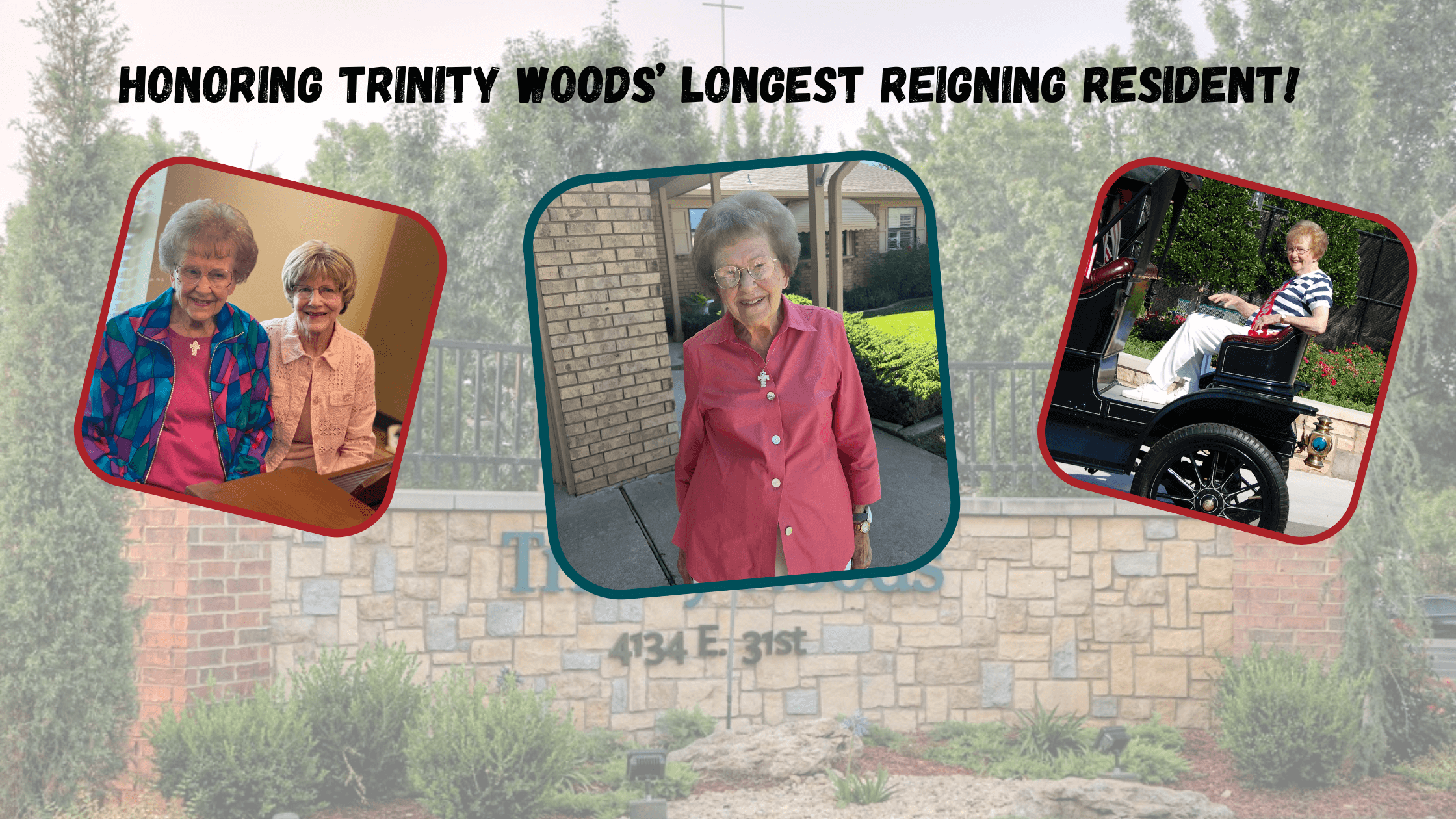 Honoring Trinity Woods’ Longest Reigning Resident!