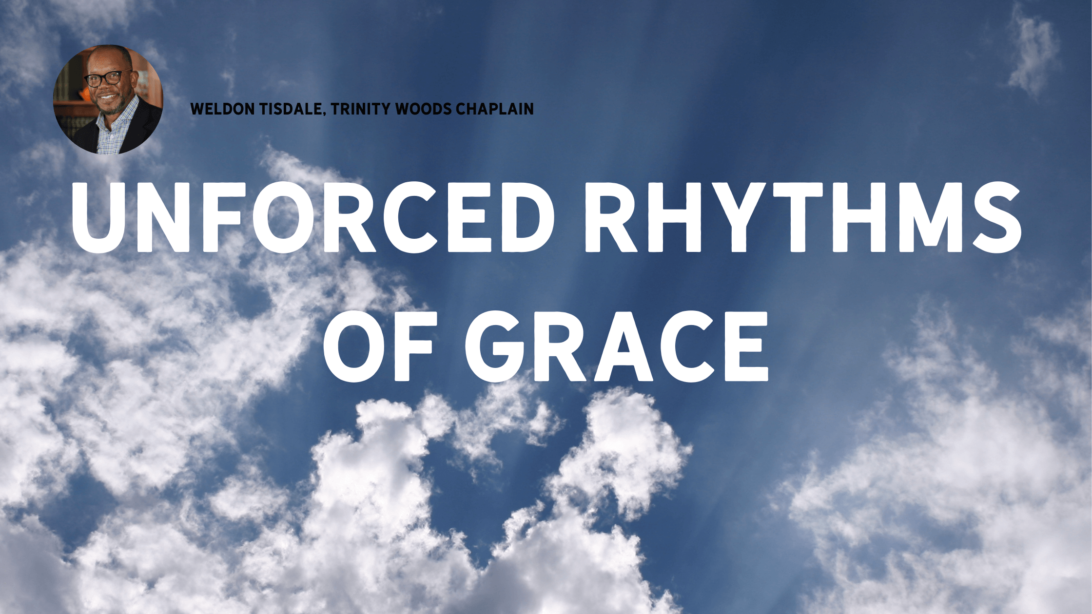 The Unforced Rhythms of Grace