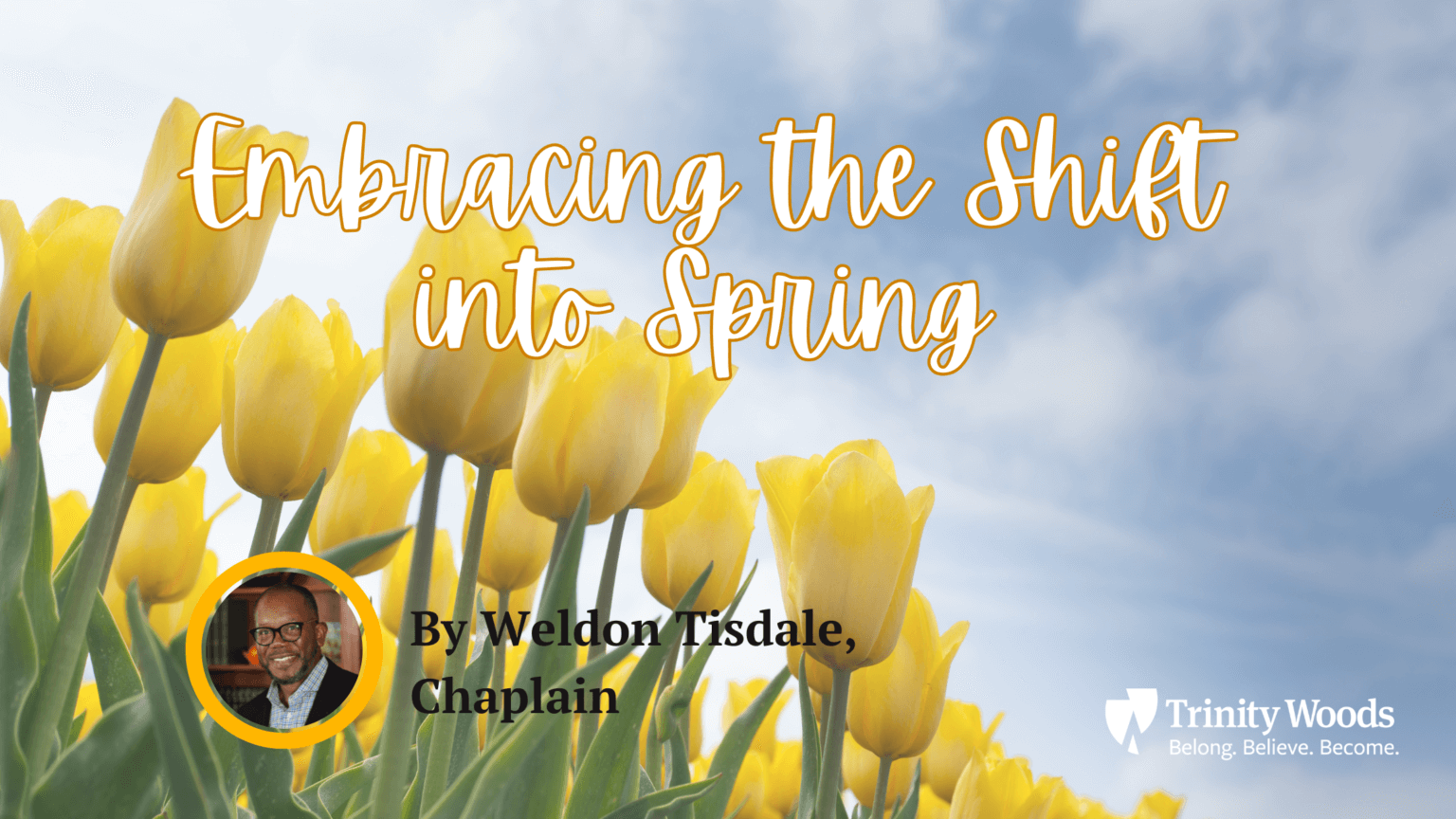 Embracing The Shift Into Spring - Trinity Woods Tulsa